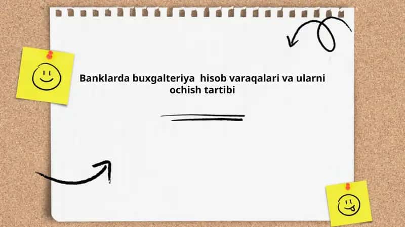 Banklarda buxgalteriya hisob varaqalari va ularni ochish tartibi