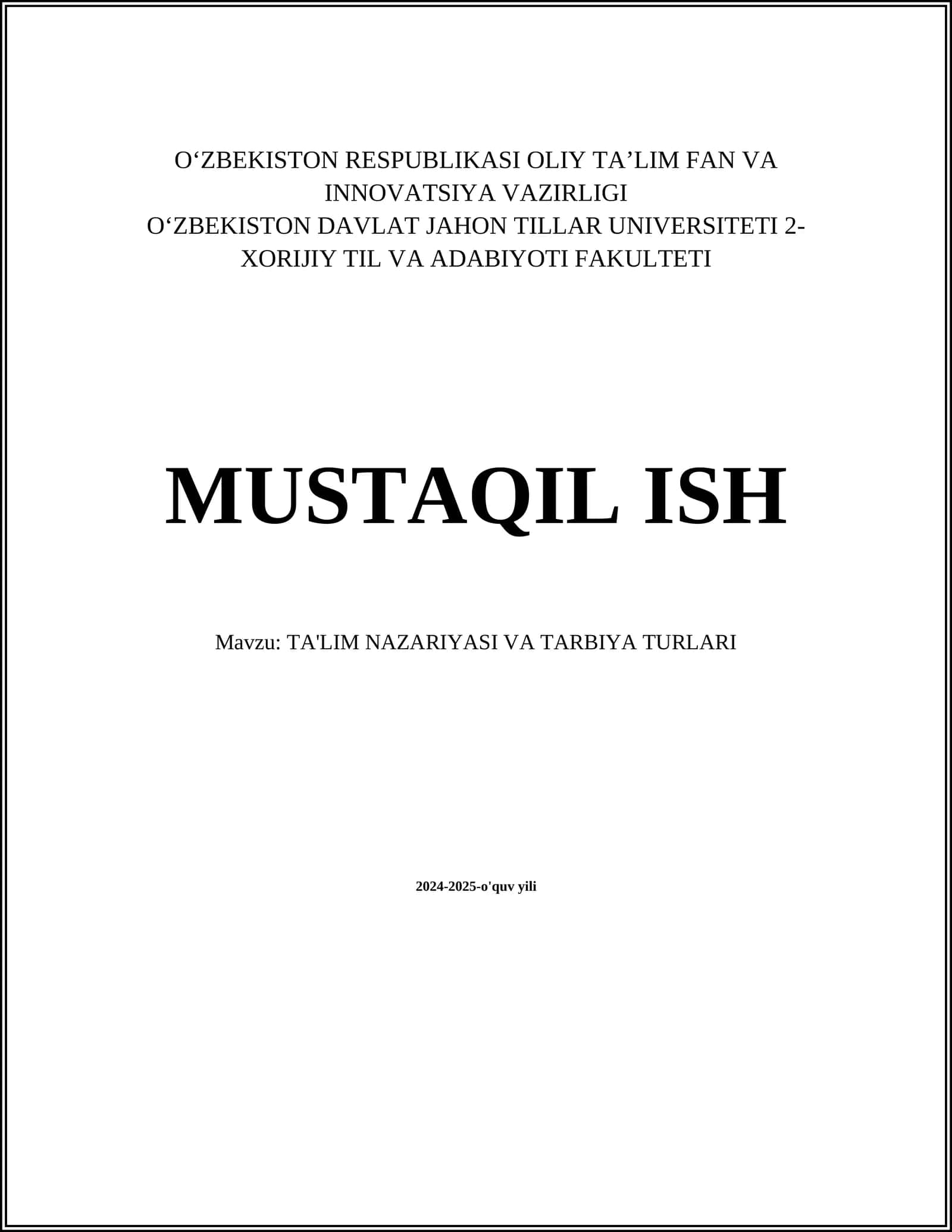 MUSTAQIL ISH Mavzu: TA'LIM NAZARIYASI VA TARBIYA TURLARI