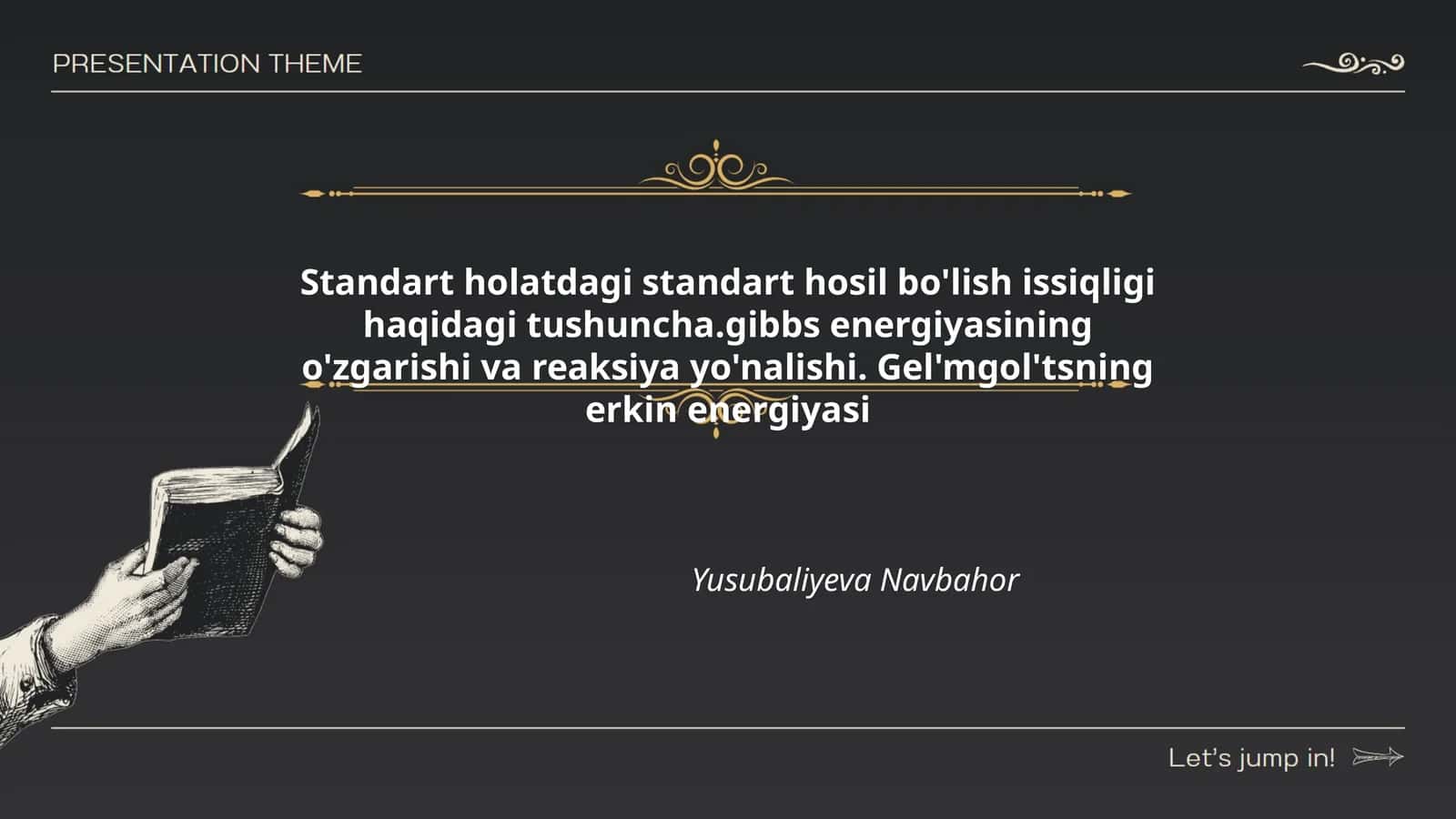 Standart holatdagi standart hosil bo'lish issiqligi haqidagi tushuncha.gibbs energiyasining o'zgarishi va reaksiya yo'nalishi. Gel'mgol'tsning erkin energiyasi