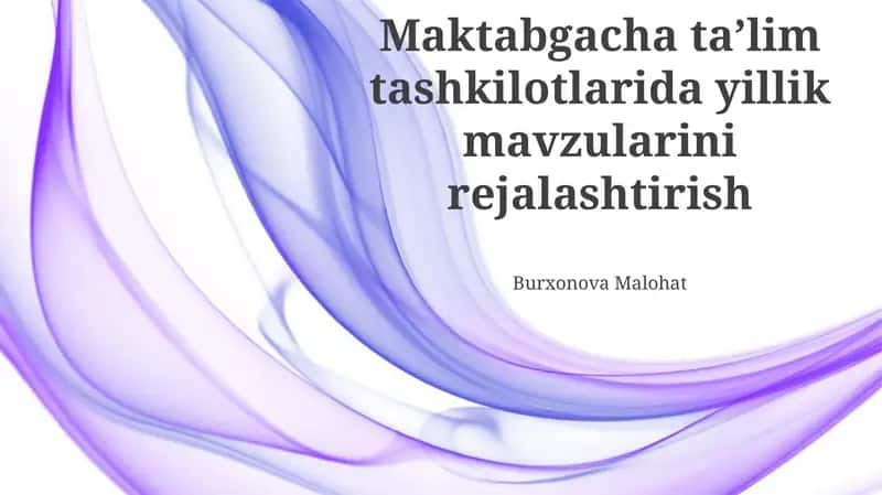 Maktabgacha taʼlim tashkilotlarida yillik mavzularini rejalashtirish