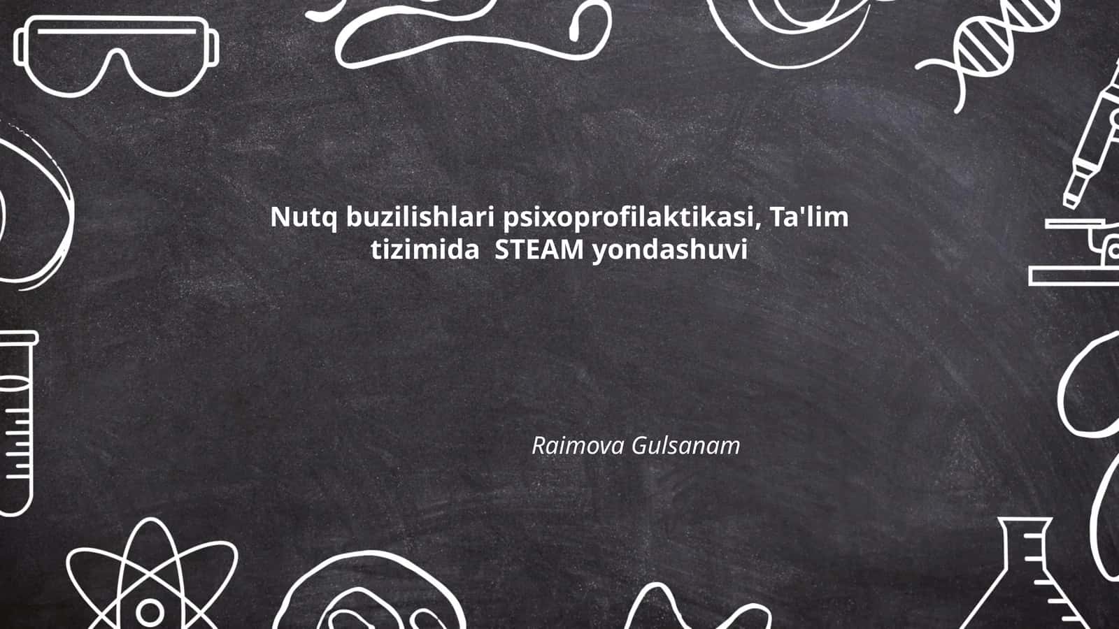 Nutq buzilishlari psixoprofilaktikasi, Ta'lim tizimida STEAM yondashuvi