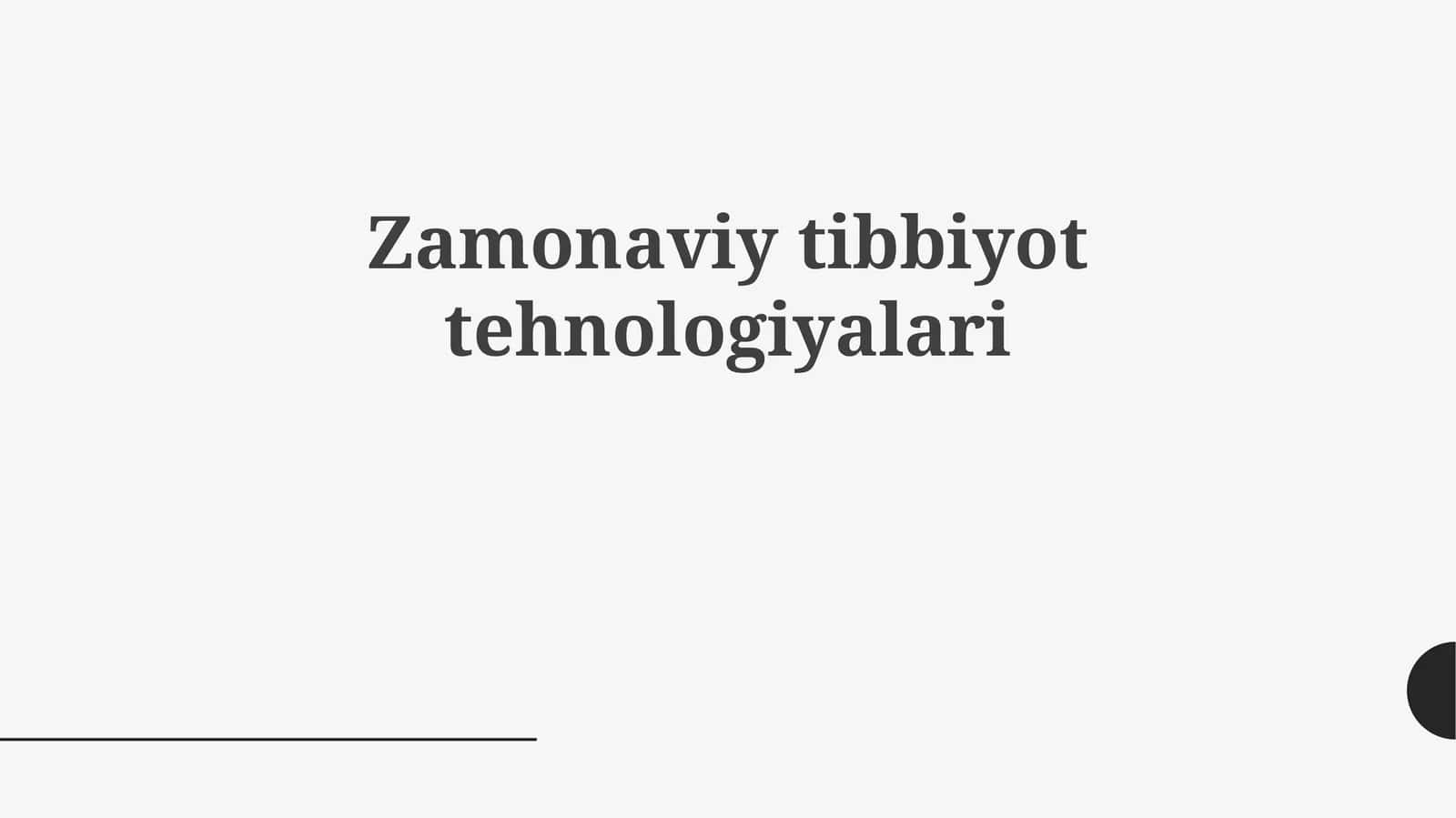 Zamonaviy tibbiyot texnologiyalari