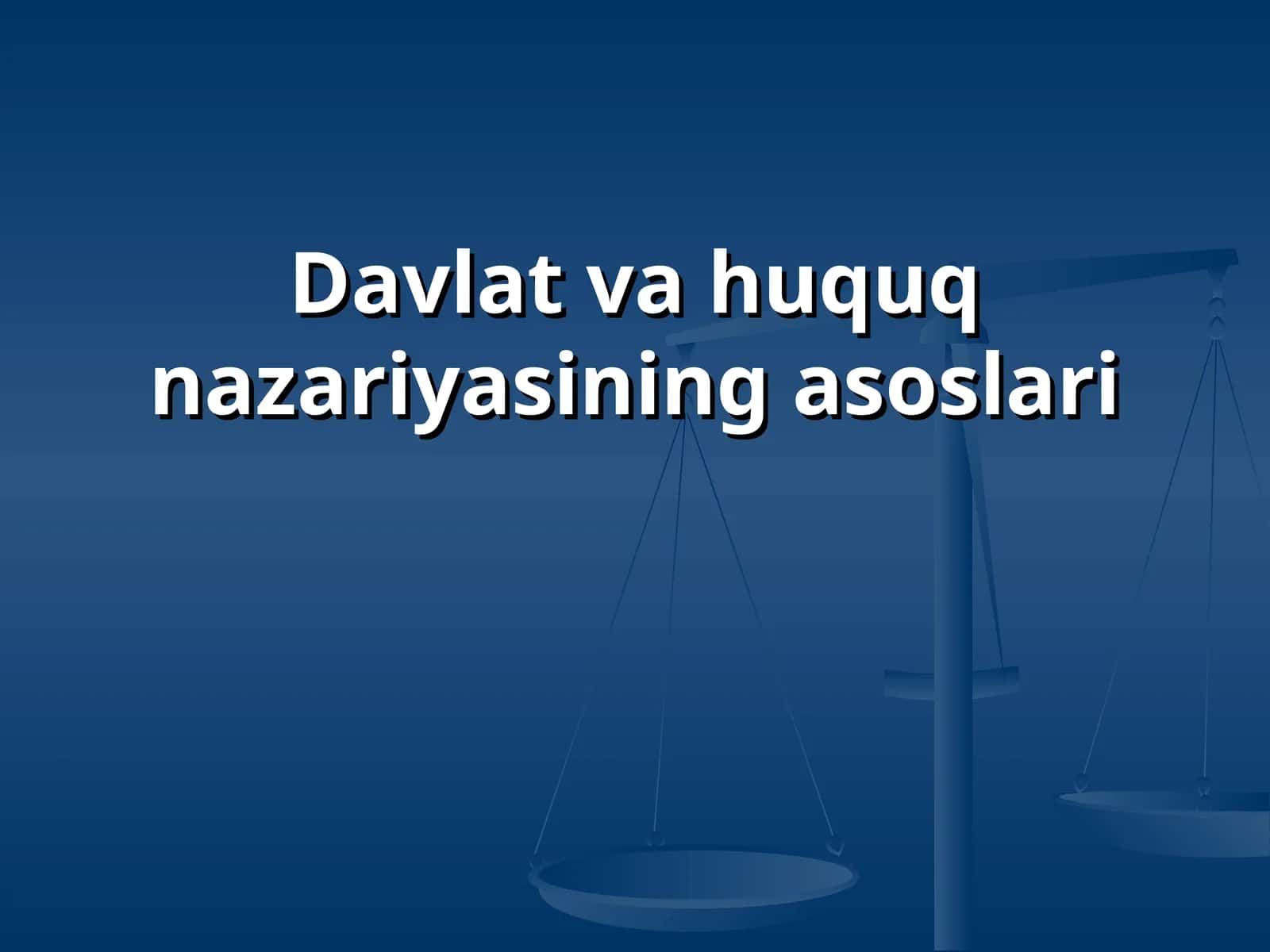 Davlat va huquq nazariyasining asoslari