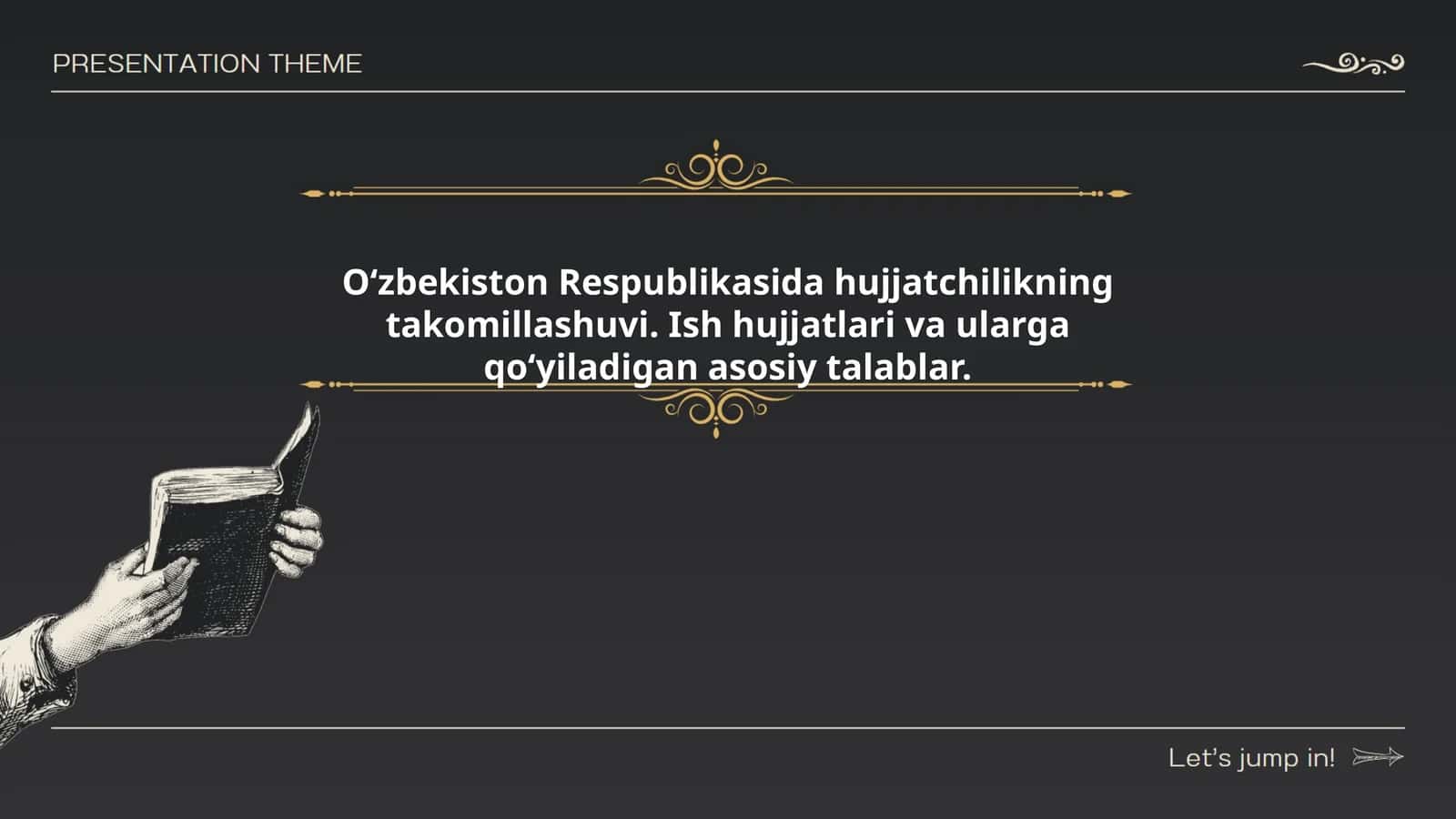 Oʻzbekiston Respublikasida hujjatchilikning takomillashuvi. Ish hujjatlari va ularga qoʻyiladigan asosiy talablar