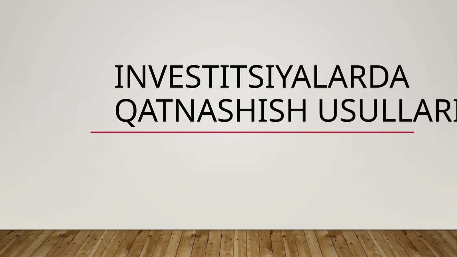 Investitsiyalarda qatnashish usullari
