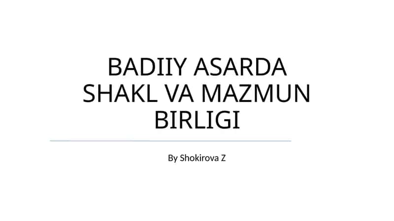 BADIY ASARDA SHAKL VA MAZMUN BIRLIGI