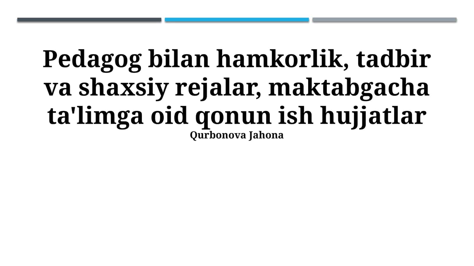 Pedagog bilan hamkorlik, tadbir va shaxsiy rejalar, maktabgacha ta'limga oid qonun ish hujjatlar