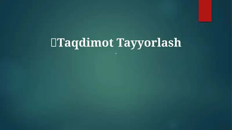 Taqdimot Tayyorlash