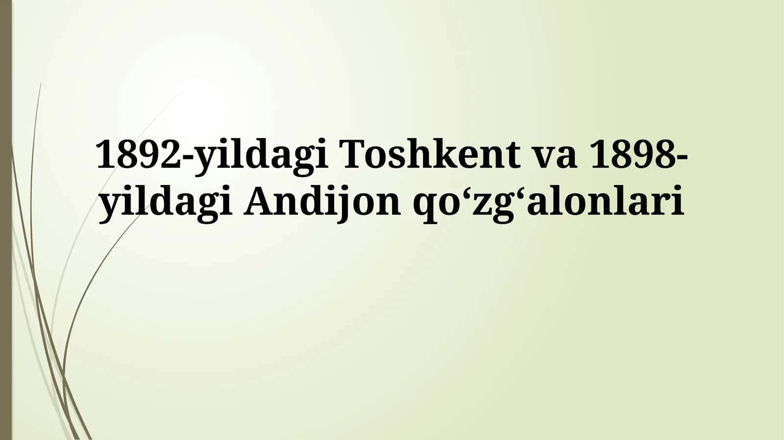 1892-yildagi Toshkent va 1898-yildagi Andijon qoʻzgʻalonlari