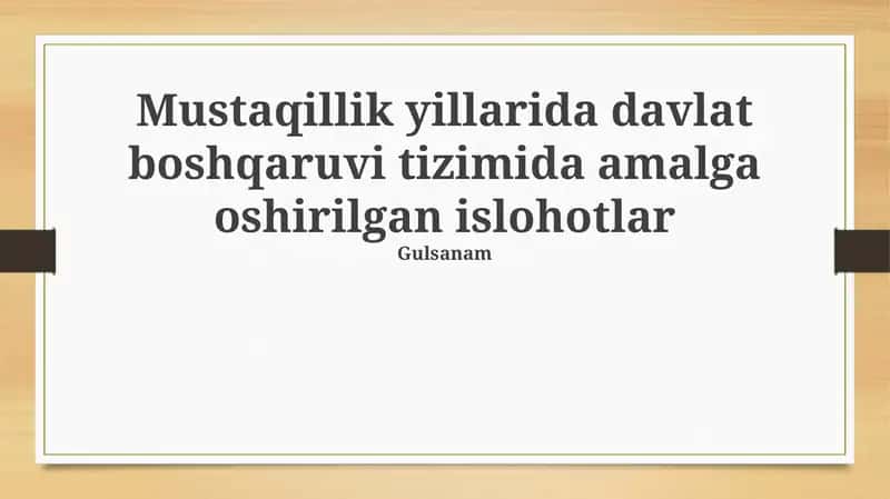 Mustaqillik yillarida davlat boshqaruvi tizimida amalga oshirilgan islohotlar