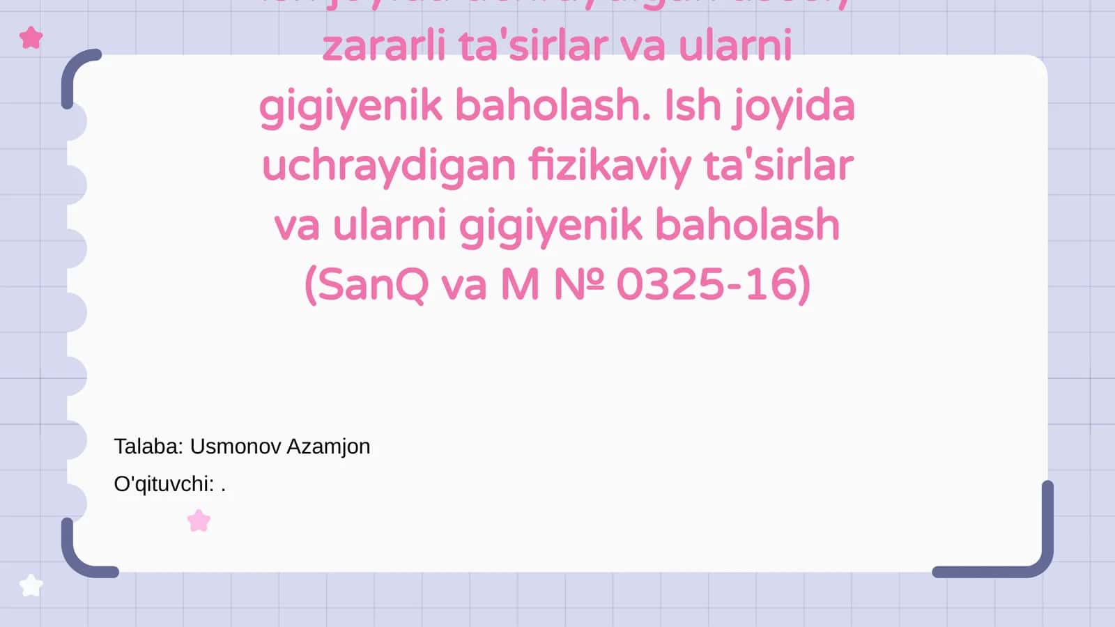 Ish joyida uchraydigan asosiy zararli ta'sirlar va ularni gigiyenik baholash