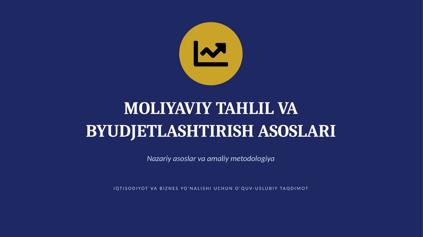 Moliyaviy tahlil va Byudjetlashtirish asoslari