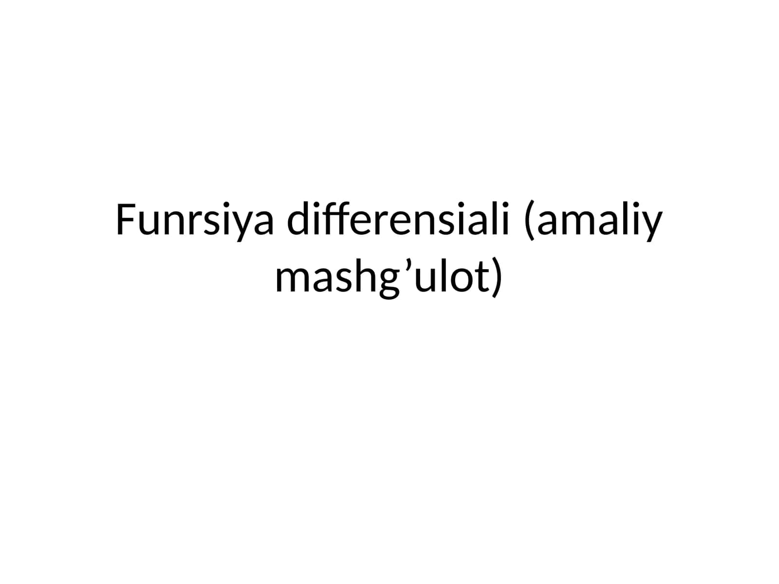 Funrsiyadifferensiali(amaliymashg’ulot)