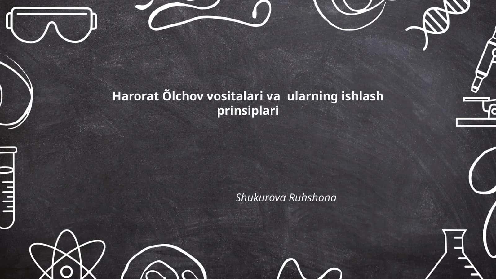 Harorat Õlchov vositalari va ularning ishlash prinsiplari
