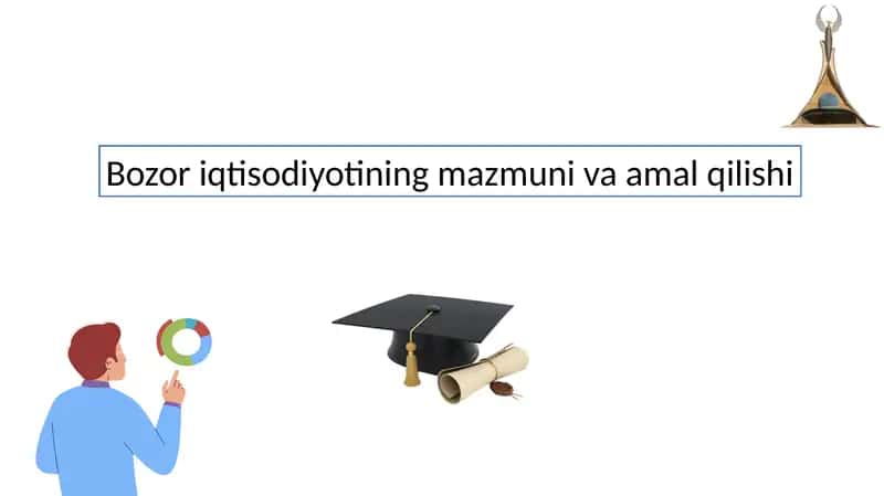 Bozor iqtisodiyotining mazmuni va amal qilishi