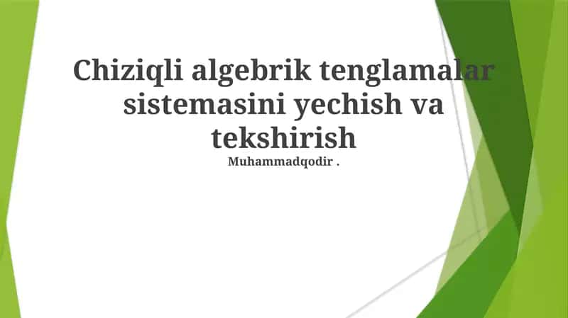 Chiziqli algebrik tenglamalar sistemasini yechish va tekshirish