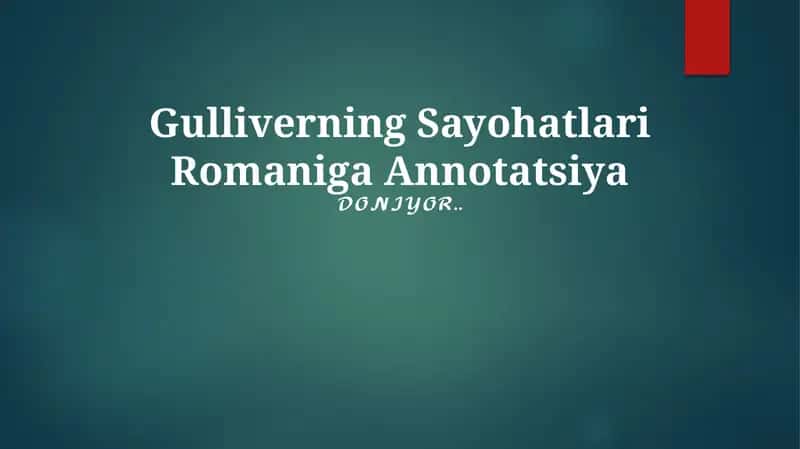 Gulliverning Sayohatlari Romaniga Annotatsiya