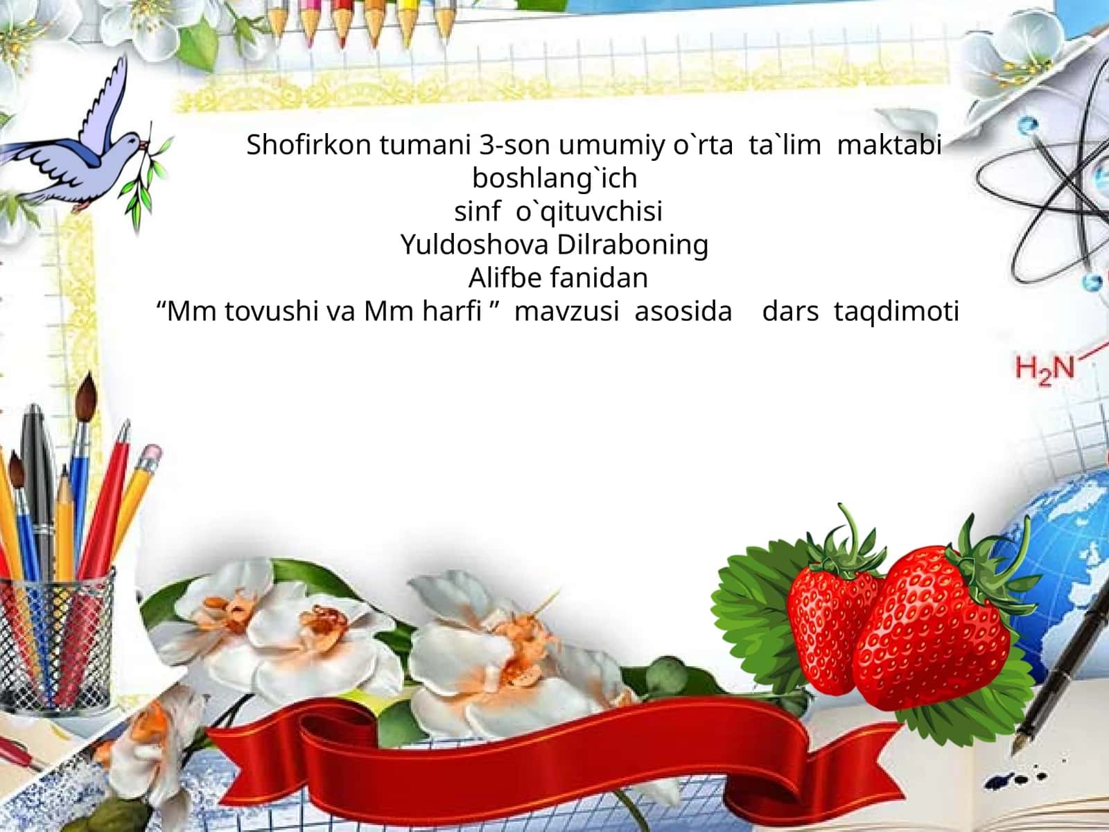 “Mm tovushi va Mm harfi ” mavzusi asosida dars taqdimoti