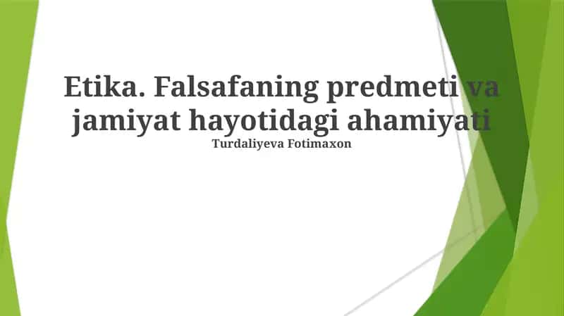 Etika. Falsafaning predmeti va jamiyat hayotidagi ahamiyati