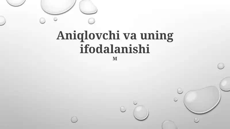 Aniqlovchi va uning ifodalanishi