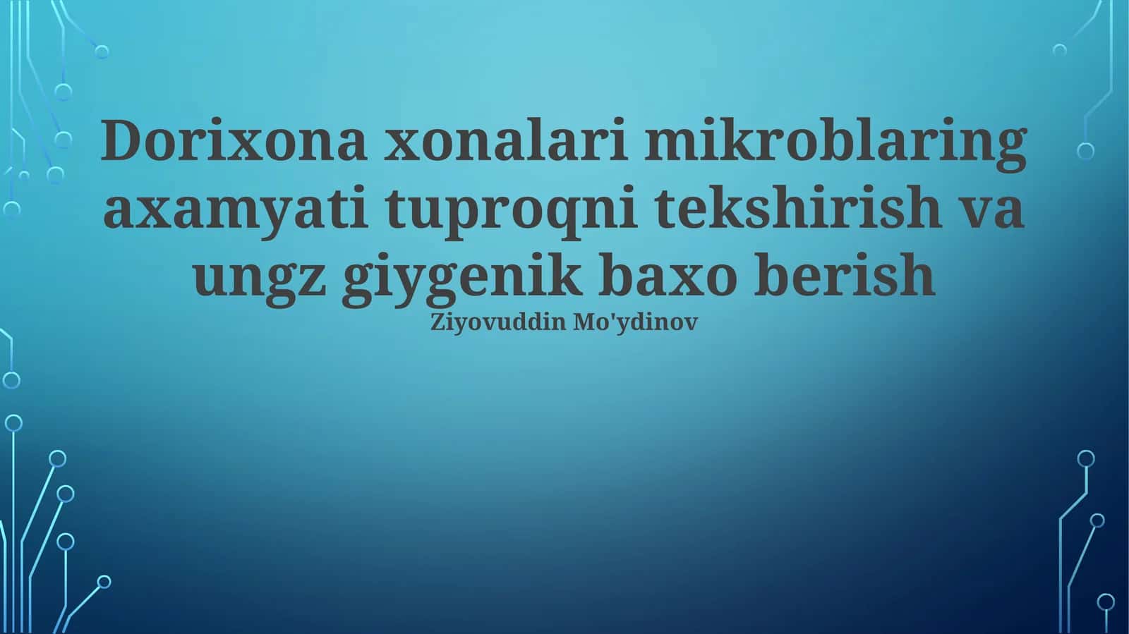 Dorixona xonalari mikroblaring axamyati tuproqni tekshirish va ungz giygenik baxo berish