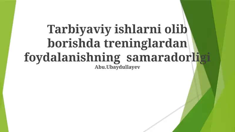 Tarbiyaviy ishlarni olib borishda treninglardan foydalanishning samaradorligi