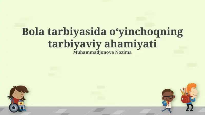 Oʻyinchoqlarning Bolaning Tarbiyasidagi Ahamiyati