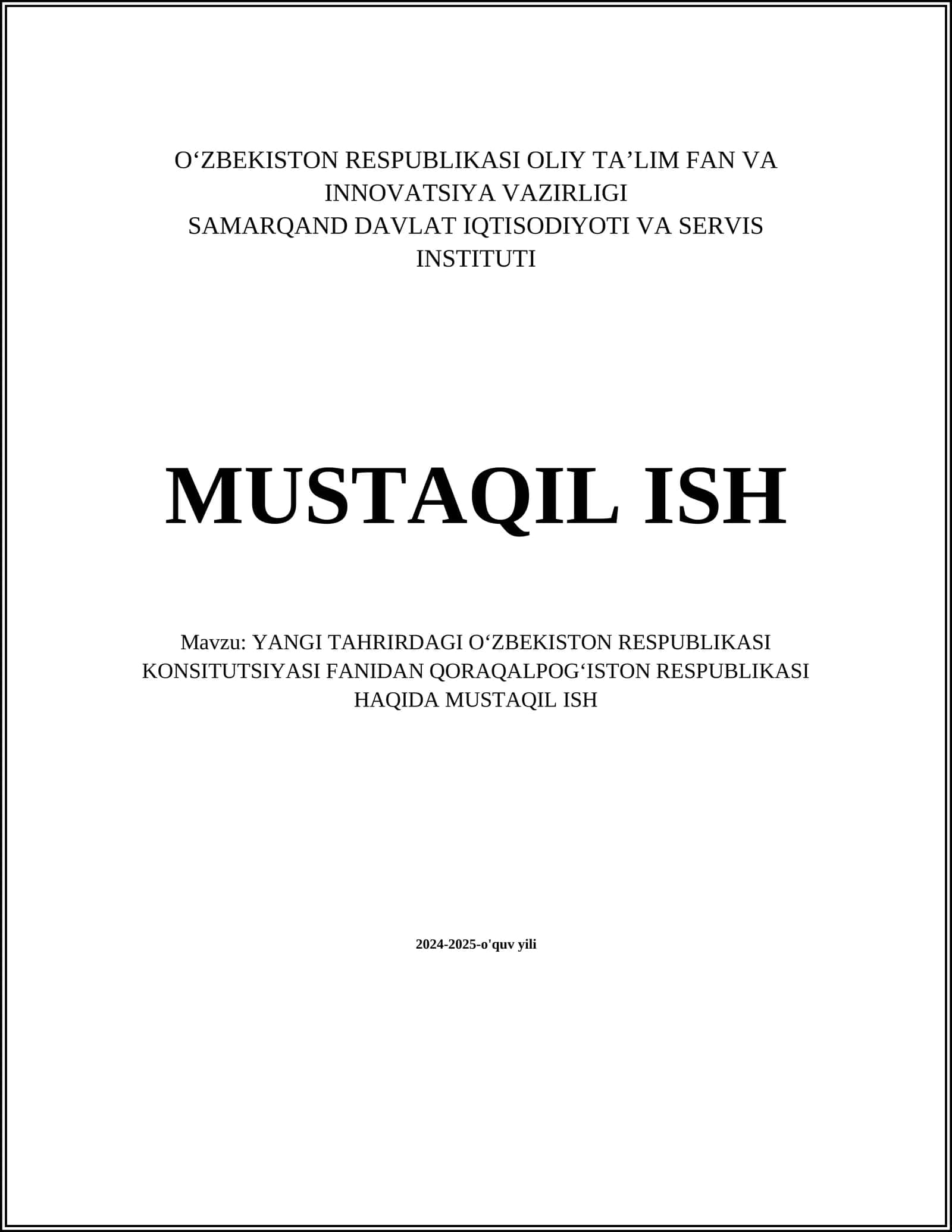 YANGI TAHRIRDAGI O‘ZBEKISTON RESPUBLIKASI KONSITUTSIYASI FANIDAN QORAQALPOG‘ISTON RESPUBLIKASI HAQIDA MUSTAQIL ISH