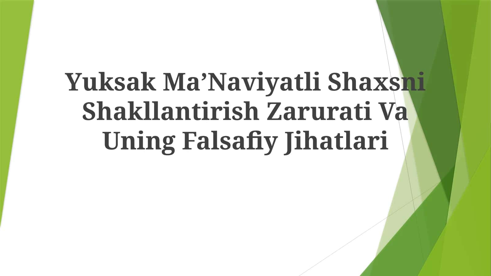 Yuksak MaʼNaviyatli Shaxsni Shakllantirish Zarurati Va UningFalsafiyJihatlari