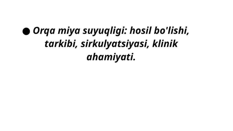 Orqa miya va bosh miya suyuqligi, anatomiya.
