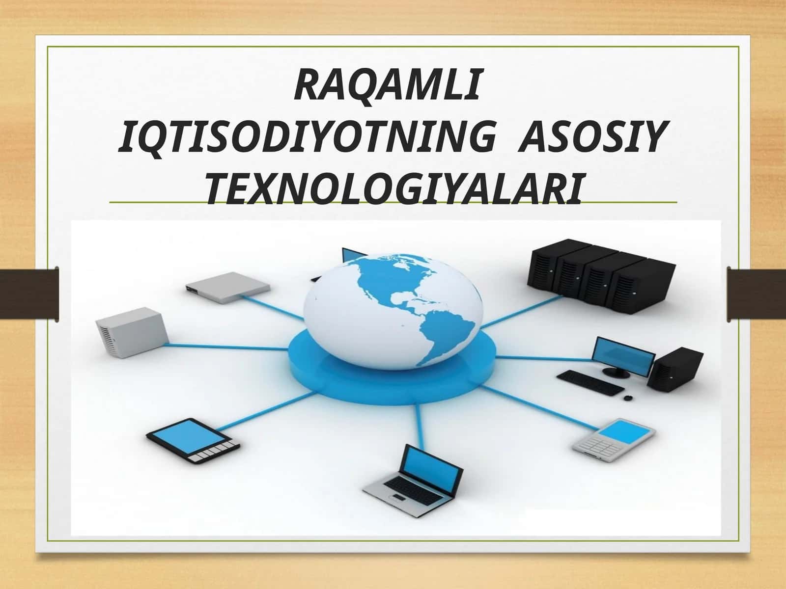 RAQAMLI IQTISODIYOTNING ASOSIY TEXNOLOGIYALARI