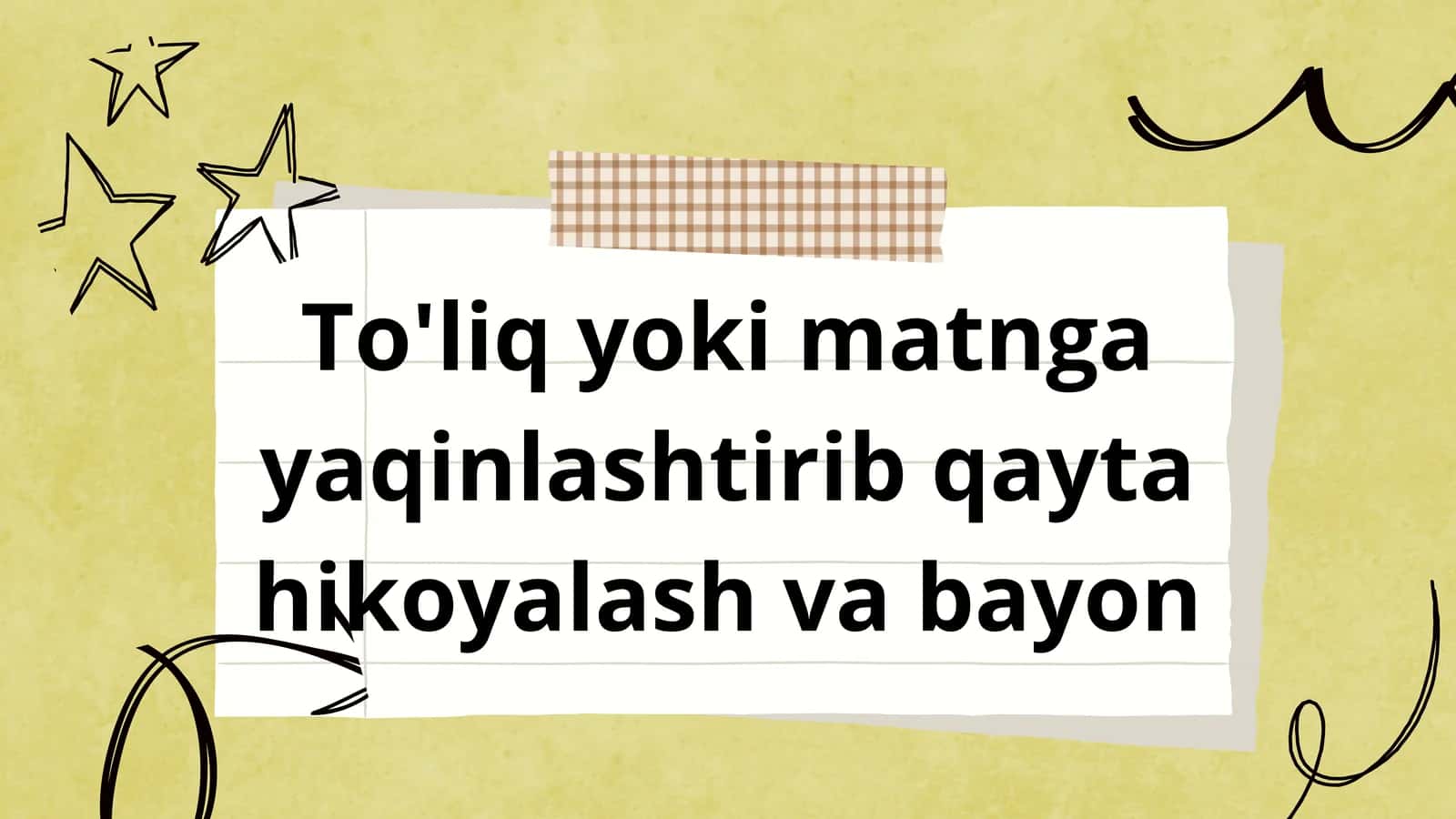 To'liq yoki matnga yaqinlashtirib qayta hikoyalash va bayon