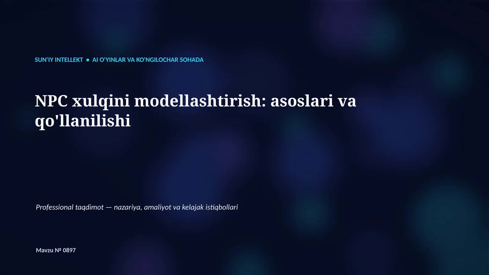 SUN'IY INTELLEKT • AI O'YINLAR VA KO'NGILOCHAR SOHADA