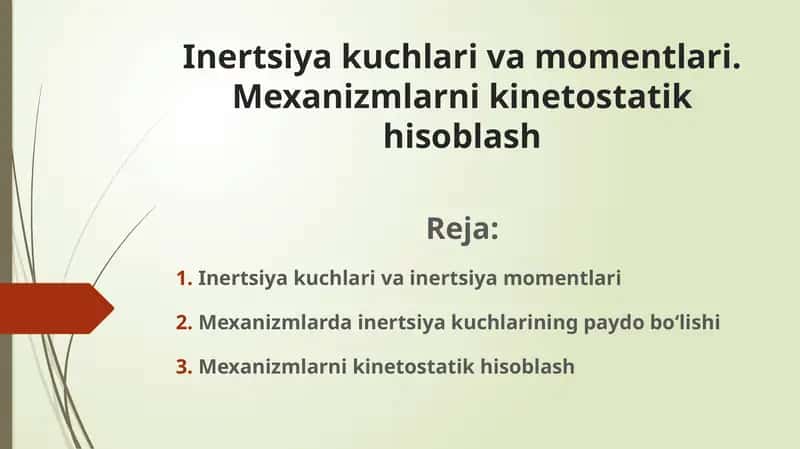 Inertsiya kuchlari va momentlari. Mexanizmlarni kinetostatik hisoblash