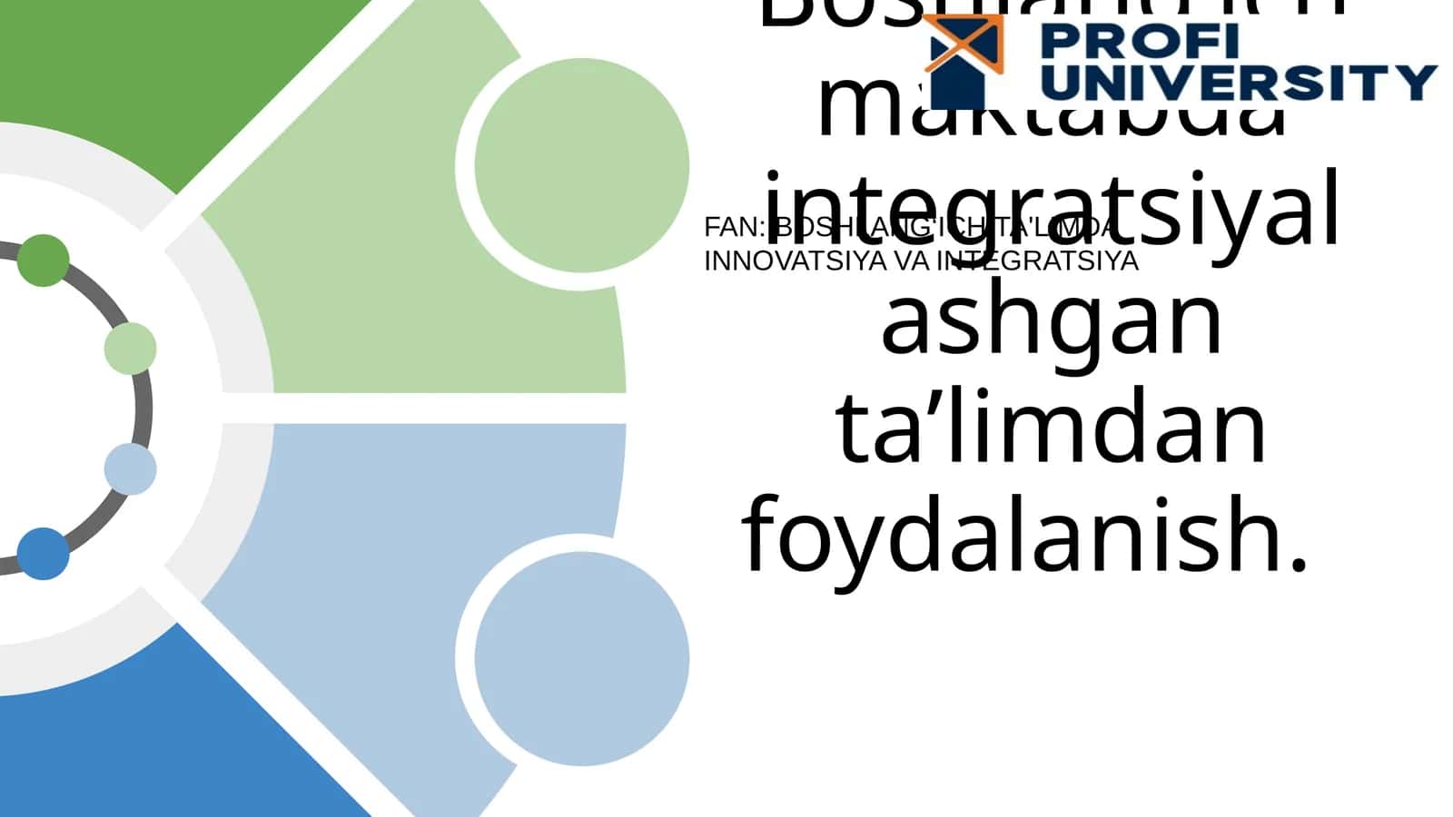 Integratsiya-ta'limning muhim prinspi. Boshlang‘ich maktabda integratsiyalashgan ta’limdan foydalanish