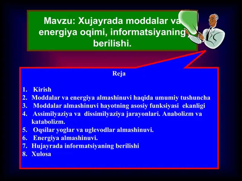 Xujayrada moddalar va energiya oqimi, informatsiyaning berilishi.