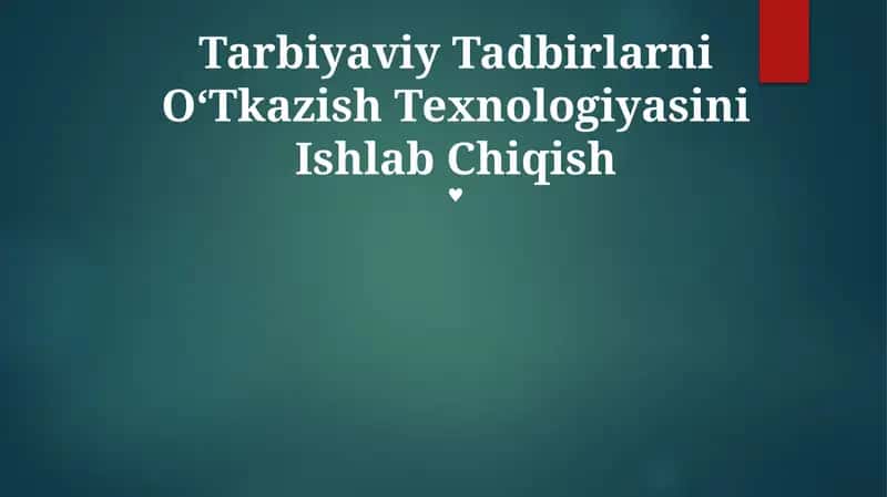 Tarbiyaviy Tadbirlarni OʻTkazish Texnologiyasini Ishlab Chiqish