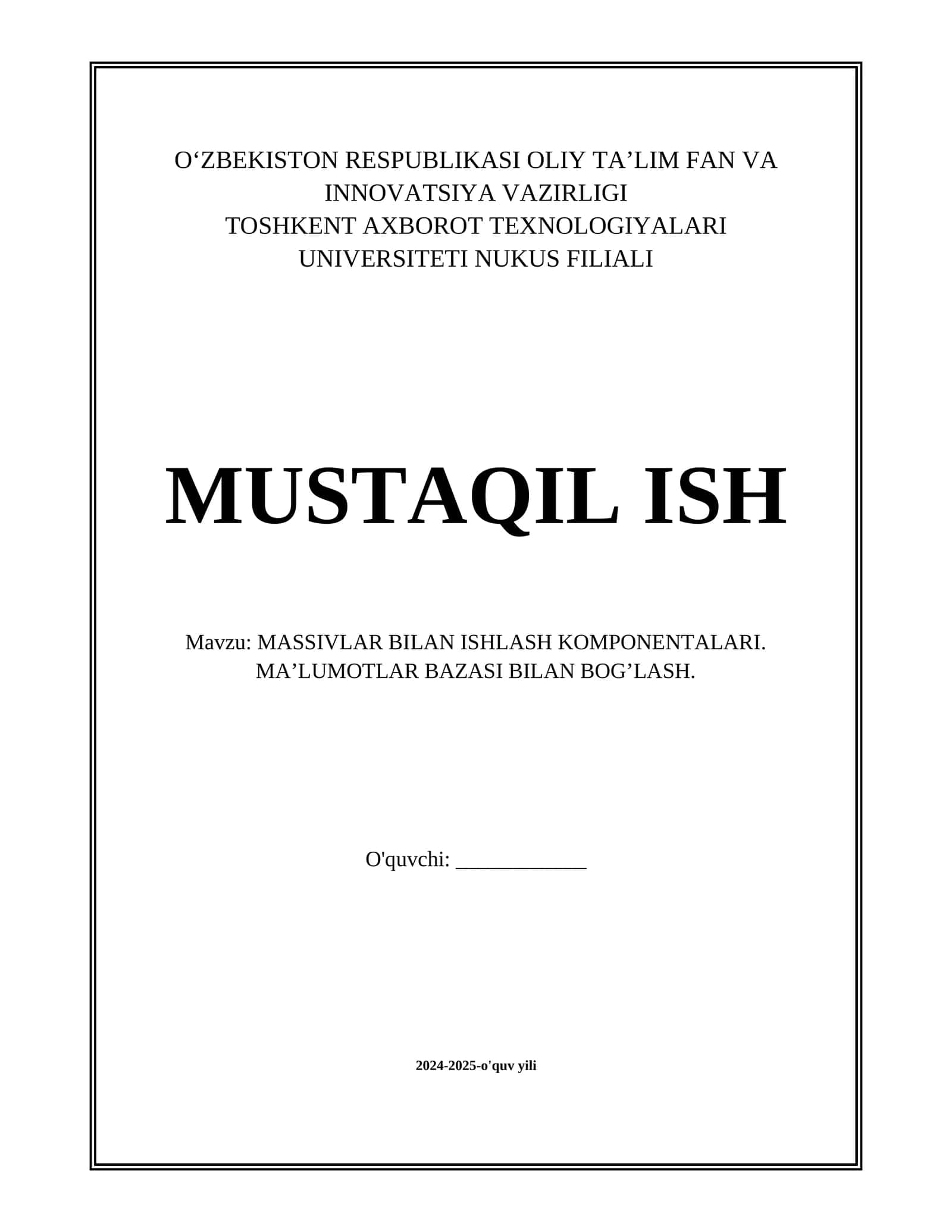 MASSIVLAR BILAN ISHLASH KOMPONENTALARI. MA’LUMOTLAR BAZASI BILAN BOG’LASH.