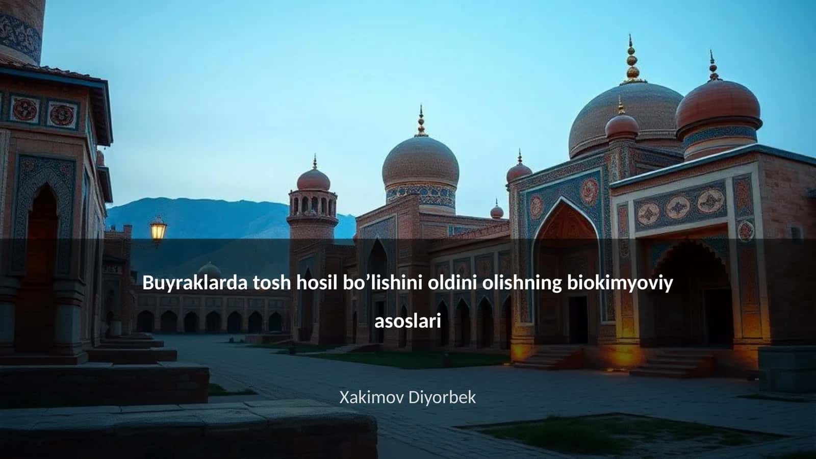 Buyraklarda tosh hosil bo’lishini oldini olishning biokimyoviy asoslari