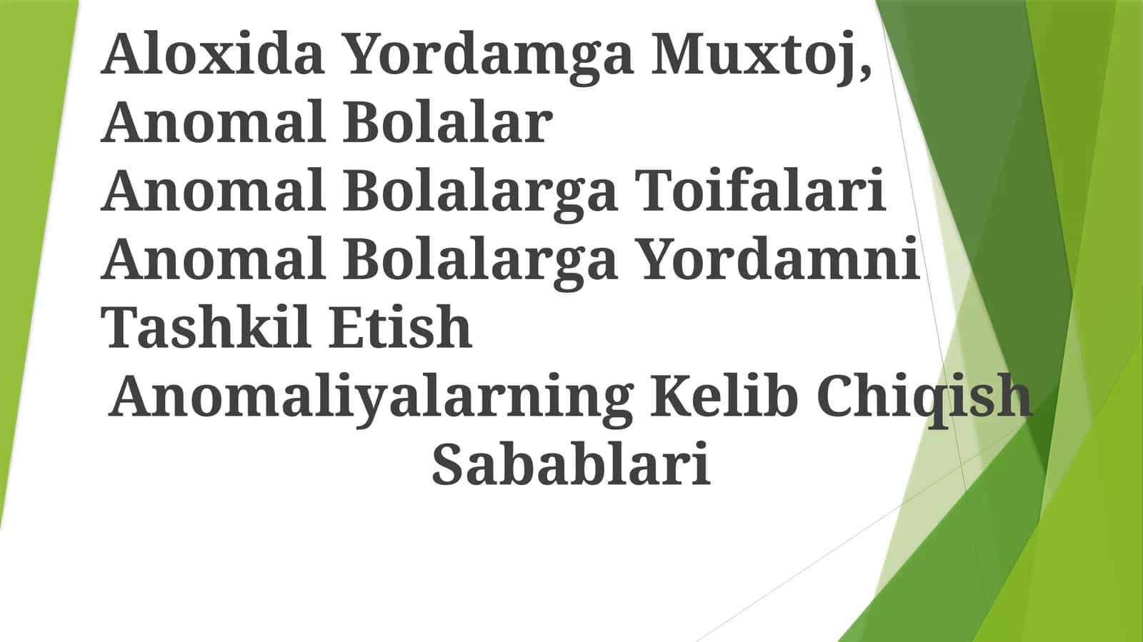 Anomal Bolalarga Toifalari