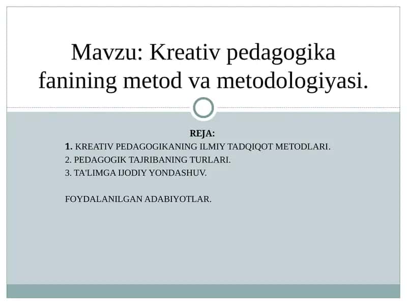 Kreativ pedagogika fanining metodvametodologiyasi