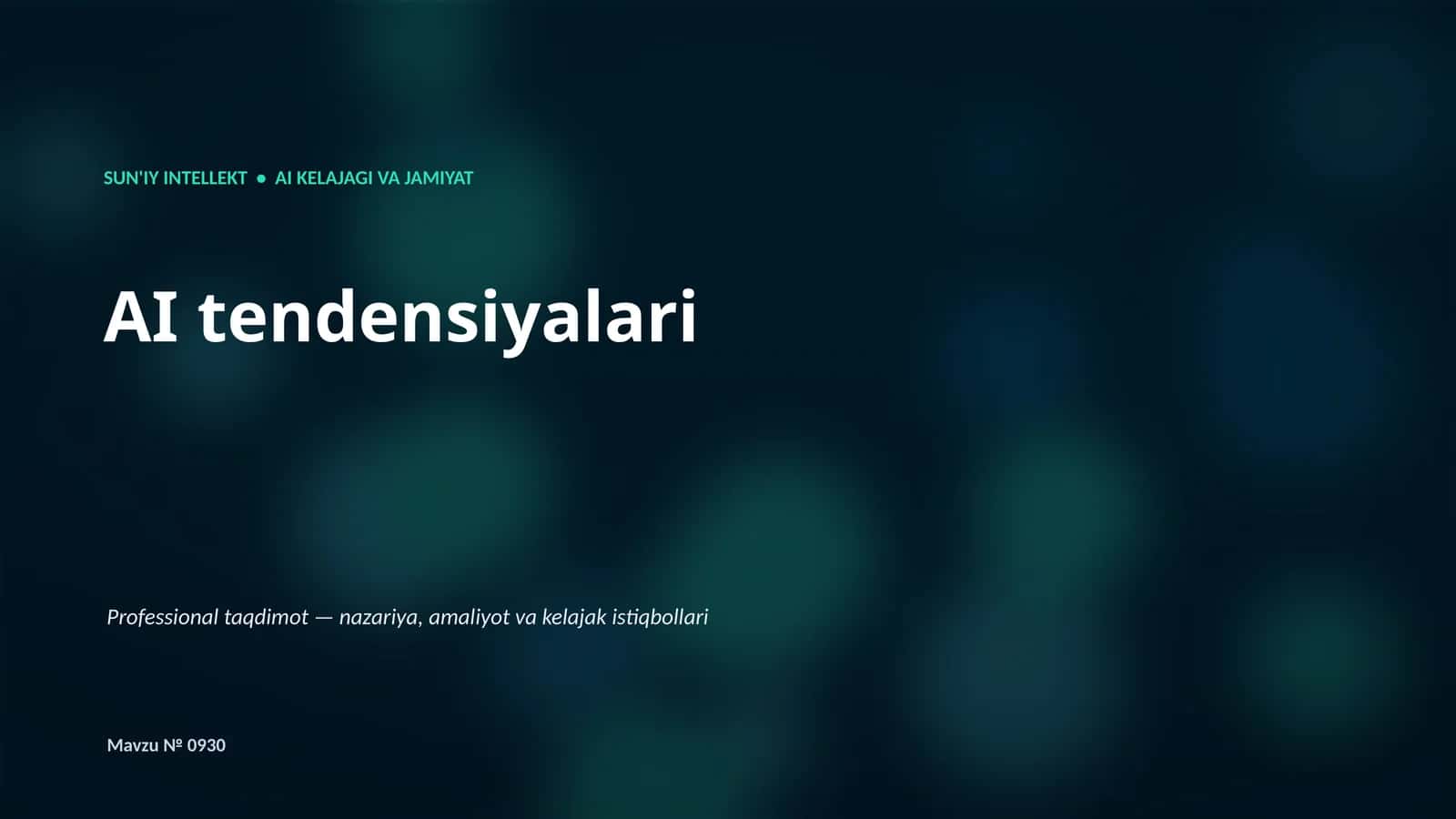 SUN'IY INTELLEKT • AI KELAJAGI VA JAMIYAT