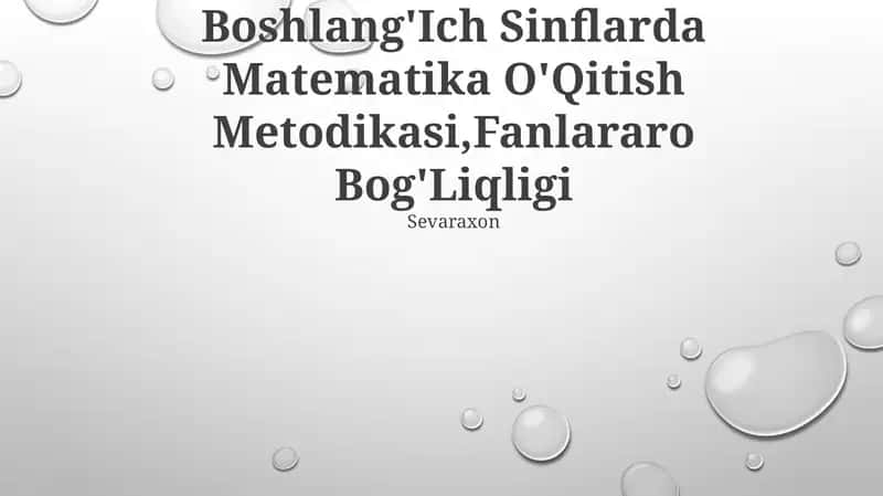 Boshlang'Ich Sinflarda Matematika O'Qitish Metodikasi,Fanlararo Bog'Liqligi