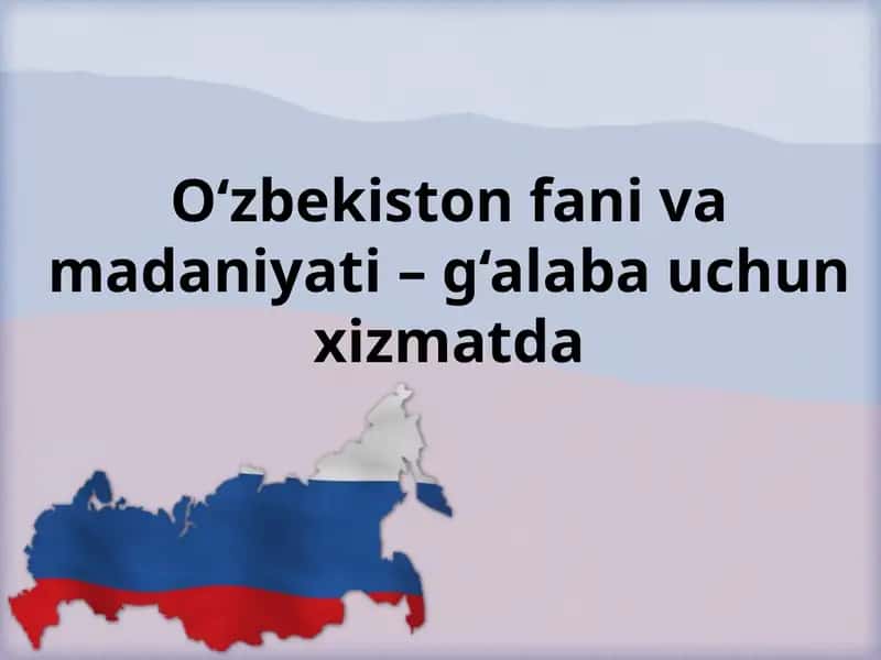 O‘zbekiston fani va madaniyati – g‘alaba uchun xizmatda
