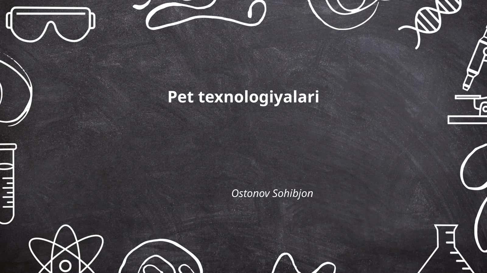 Pet texnologiyalari