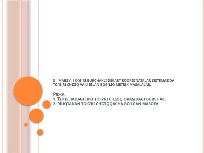 To`g`riburchaklide kart koordinata sistemasida to`g`ri chiziq va ubilan bog`liq metrik masalalar
