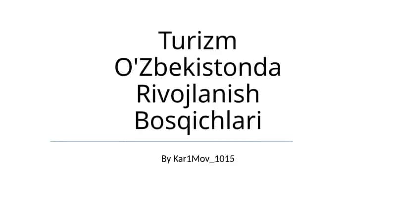 Turizm O'Zbekistonda Rivojlanish Bosqichlari