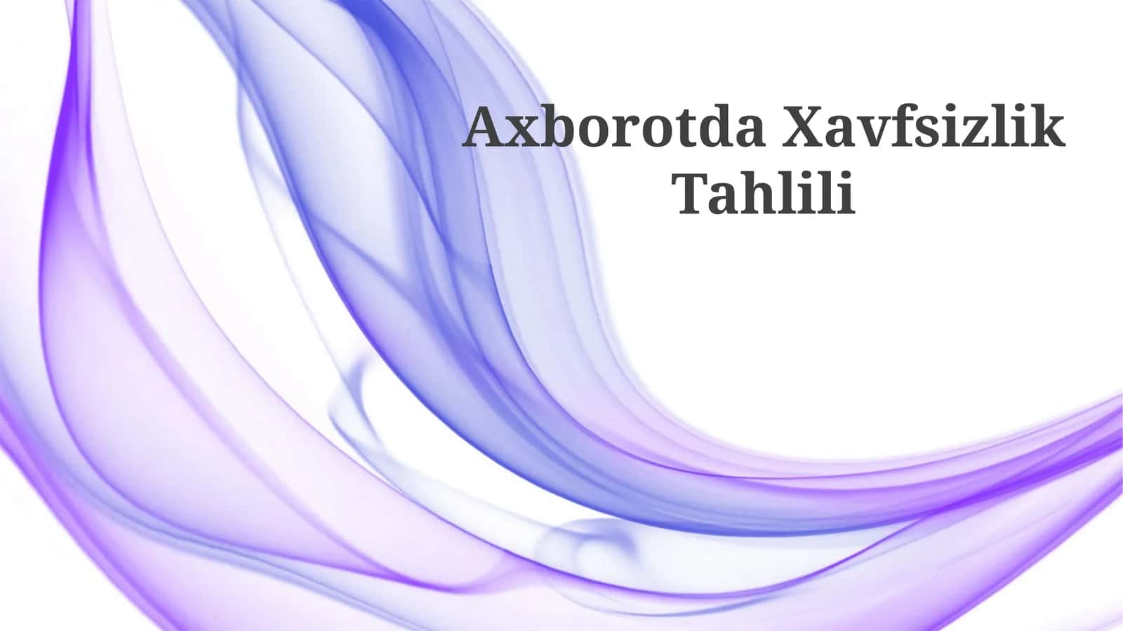 Axborotda Xavfsizlik Tahlili