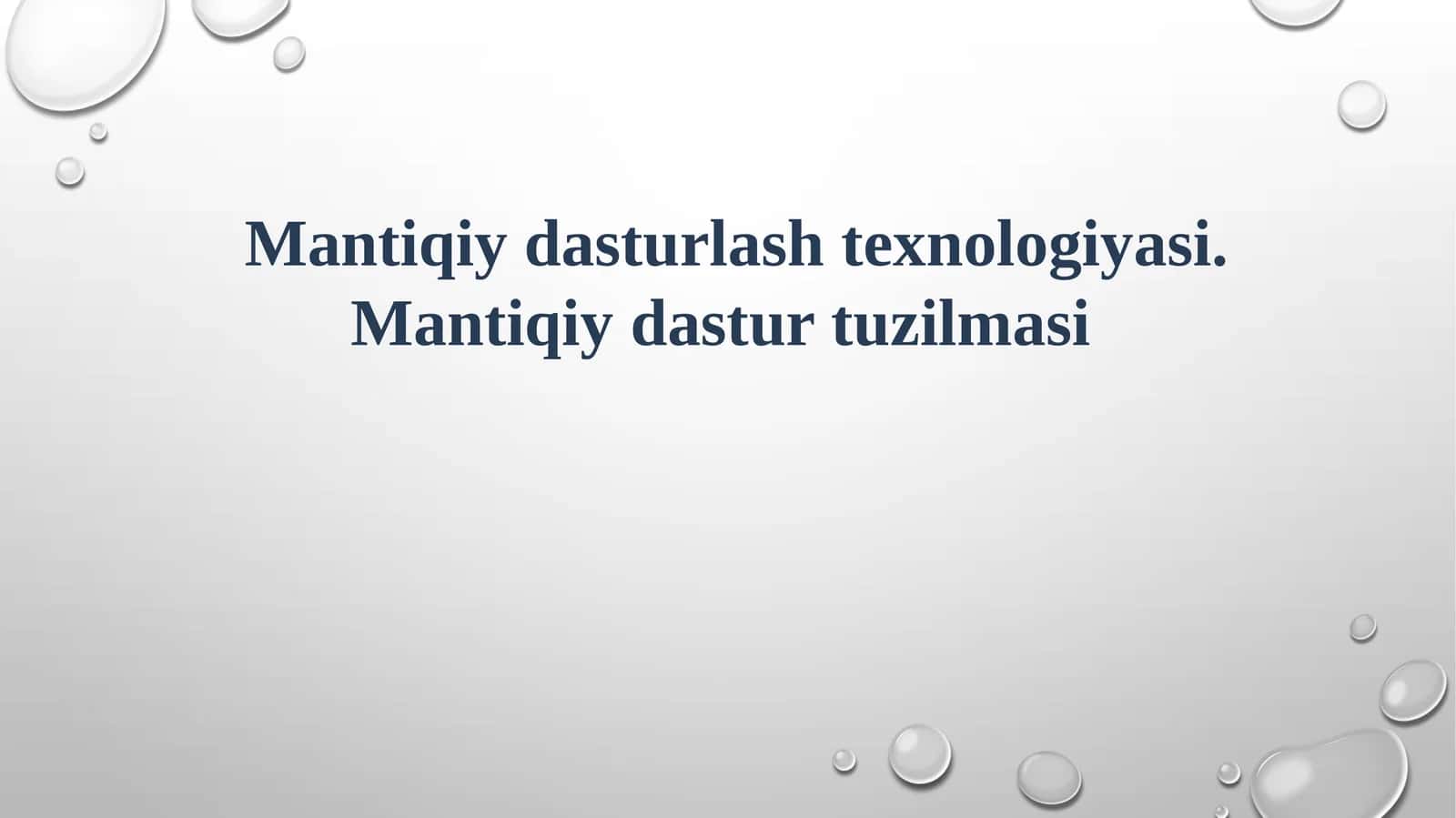 Mantiqiy dasturlash texnologiyasi. Mantiqiy dastur tuzilmasi