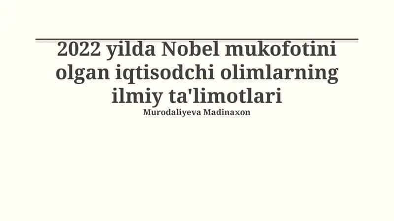 2022 yilda Nobel mukofotini olgan iqtisodchi olimlarning ilmiy ta'limotlari